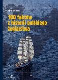 Okładka książki 100 faktów z historii polskiego żeglarstwa