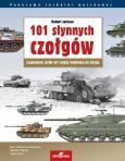 Okładka książki 101 słynnych czołgów. Legendarne czołgi od I wojny światowej do dzisiaj wyd. 7