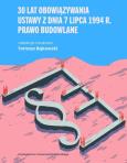 Okładka książki 30 lat obowiązywania ustawy z dnia 7 lipca 1994...