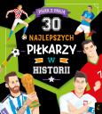Okładka książki 30 najlepszych klubów piłkarskich w historii. Piłka z pasją