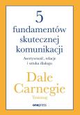 Okładka książki 5 fundamentów skutecznej komunikacji. Asertywność, relacje i sztuka dialogu
