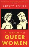 Okładka książki A Short History Of Queer Women
