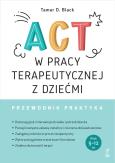 Okładka książki ACT w pracy terapeutycznej z dziećmi