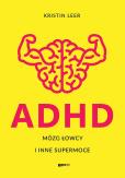 Okładka książki ADHD Mózg łowcy i inne supermoce wyd. specjalne