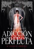 Okładka książki Adicción perfecta: W cieniu obsesji