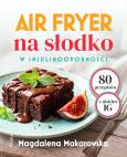 Okładka książki Air fryer na słodko w insulinooporności
