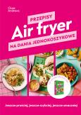 Okładka książki Air fryer. Przepisy na dania jednokoszykowe