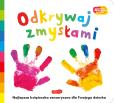 Okładka książki Akademia mądrego dziecka. Odkrywaj zmysłami
