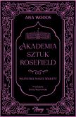 Okładka książki Akademia Sztuk Rosefield Tom 1 Wszystkie nasze sekrety