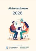 Okładka książki Akta osobowe 2026 - prowadzenie, przechowywanie, zmiany