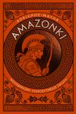 Okładka książki Amazonki. Wojowniczki starożytnego świata