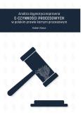 Okładka książki Analiza dogmatycznoprawna e-czynności...