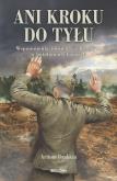 Okładka książki Ani kroku do tyłu. Wspomnienia żołnierzy walczących w batalionach karnych