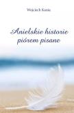 Okładka książki Anielskie historie piórem pisane