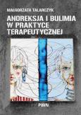 Okładka książki Anoreksja i bulimia w praktyce terapeutycznej