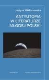 Okładka książki Antyutopia w literaturze Młodej Polski