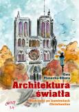 Okładka książki Architektura światła. Wędrówki po kamieniach...