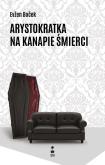 Okładka książki Arystokratka na kanapie śmierci