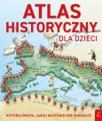 Okładka książki Atlas historyczny dla dzieci