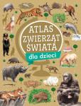 Okładka książki Atlas zwierząt świata dla dzieci