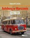 Okładka książki Autobusy w Warszawie 1945-1989