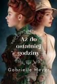 Okładka książki Aż do ostatniej godziny. Ponad Czasem. Tom 5