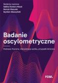 Okładka książki Badanie oscylometryczne. Podstawy fizyczne, interpretacja wyniku, przypadki kliniczne