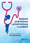 Okładka książki Badanie podmiotowe i przedmiotowe w pediatrii