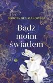 Okładka książki Bądź moim światłem - uszkodzone