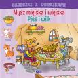 Okładka książki Bajeczki z obrazkami: mysz miejska i wiejska. Pies - uszkodzone
