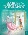 Okładka książki Bajki na dobranoc. Przychodnia doktora Hau