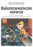 Okładka książki Bajkoterapeutyczne wsparcie. Bajki i scenariusze zajęć pełne emocji oraz sposobów na dziecięce trudności