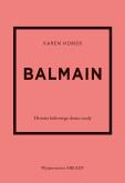 Okładka książki Balmain. Historia kultowego domu mody. Historia kultowego domu mody