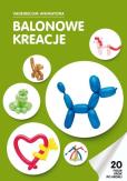 Opakowanie Balonowe kreacje Vademecum Animatora cz.1