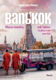 Okładka książki Bangkok. Miasto Aniołów, tuk-tuków i najlepszego pad thai