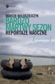 Okładka książki Bardzo martwy sezon Reportaże naoczne - uszkodzone