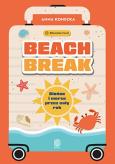 Okładka książki Beach Break. Słońce i morze przez cały rok