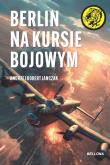 Okładka książki Berlin na kursie bojowym