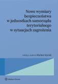 Okładka książki Bezpieczeństwo jednostek samorządu terytorialnego w świetle zasad zarządzania kryzysowego oraz ochrony ludności i obrony cywilnej. Zagadnienia prawne
