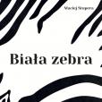 Okładka książki Biała zebra