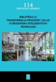 Okładka książki Biblioteka 5.0: transformacja procesów i usług w środowisku inteligentnych technologii