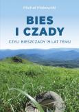 Okładka książki BIES i CZADY, czyli Bieszczady 19 lat temu