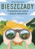 Okładka książki Bieszczady. Przewodnik dla małych i dużych odkrywców