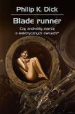 Okładka książki Blade runner. Czy androidy marzą o elektrycznych owcach?