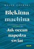 Okładka książki Błękitna machina. Jak ocean napędza świat