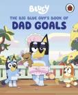 Okładka książki Bluey: The Big Blue Guy's Book of Dad Goals