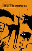 Okładka książki Bóg i Jego menażeria. Summa zooteologiczna