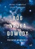 Okładka książki Bóg, nauka, dowody. Początek rewolucji