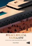 Okładka książki Bogaci, bogatsi, najbogatsi