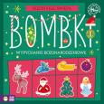 Okładka książki Bombki. Wypychanki. Niezwykłe Święta - uszkodzone